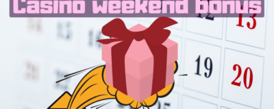 Weekend Casino Bonuses