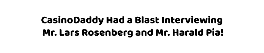 Lars and Harald - the Burning Duo iGaming Needs in 2023!