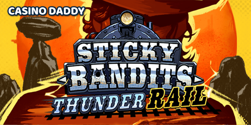 Sticky Bandits Thunder Rail Casino Slot