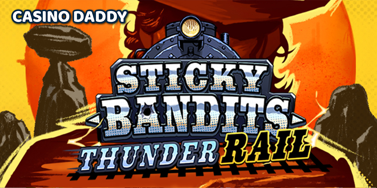 Sticky Bandits Thunder Rail Casino Slot
