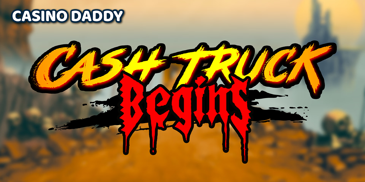 Cash Truck Begins
