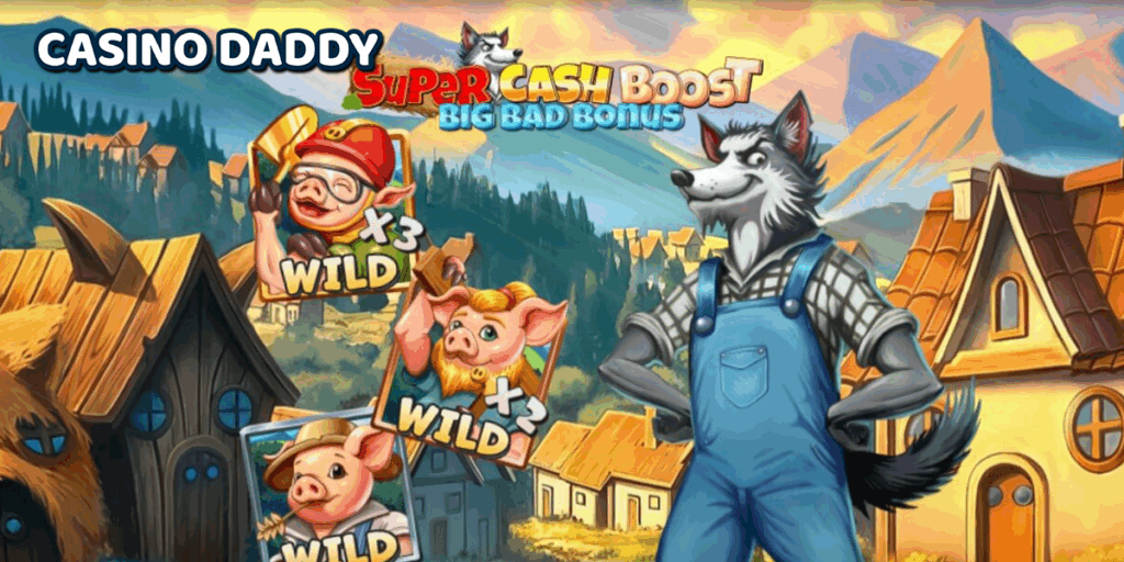 Super Cash Boost Big Bad Bonus