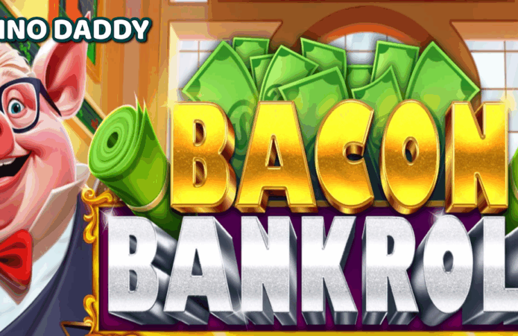 Bacon Bankroll Casino Slot