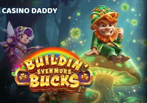 Buildin' Even More Bucks