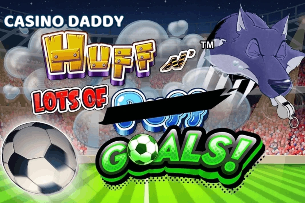 Huff N’ Lots of Goals