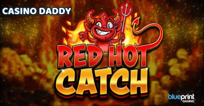 Red Hot Catch