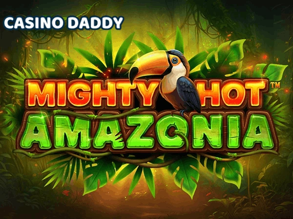 Mighty Hot Amazonia