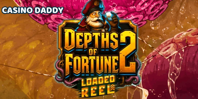 Depths of Fortune 2 Loaded Reel