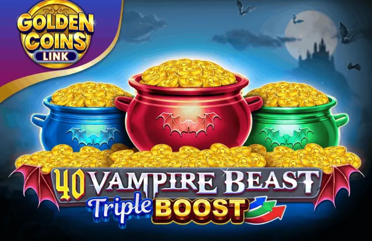 40 Vampire Beast Triple Boost Golden Coins Link
