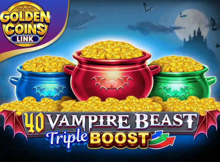40 Vampire Beast Triple Boost Golden Coins Link